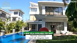 4 BHK VILLA AVAILABLE FOR RENT - PRESTIGE GOLFSHIRE - Nandi Hills, Bangalore North