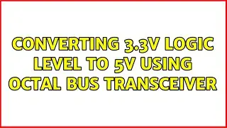 Converting 3.3v logic level to 5v using octal bus transceiver