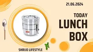 Today Lunch Box Menu - 21.06.2024 - Shrijo Lifestyle #lunchboxrecipes #healthylunch #todaylunchbox