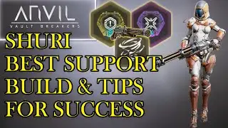 SHURI Best Support Build-Anvil Vault Breakers Early Stage & Beyond (Best Tips For Success)