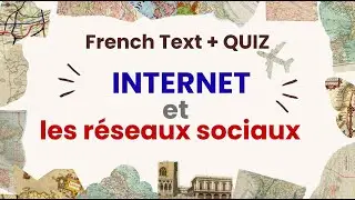 DELF B2 French Text:  Internet & Social Media | EN/RU Translation + Quiz | Episode 1