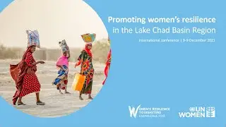 Promoting women&rsquo;s resilience in the Lake Chad Basin Region