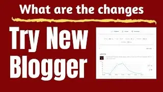 Try New Blogger Interface [Blogging News #1] | New Update / Changes From Google Blogger.com
