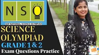 National Science Olympiad Grade 1 & Grade 2 | NSO SOF Olympiad - Science Section - Class 1 & Class 2