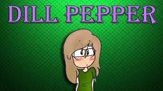 The Pepper That Cried Wolf: Dill Pepper