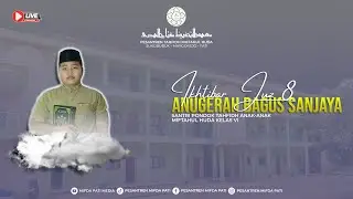 LIVE STREAMING - MAJELIS IKHTIBAR JUZ 8 - ANUGERAH BAGUS SANJAYA - PTA-MH.