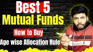 Best 5 Mutual Funds | Right Fund Allocation as per Age | Mutual Funds  Leaning
