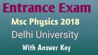 Msc Physics Entrance Exam ll 2018 ll Delhi University ll With Answer Key