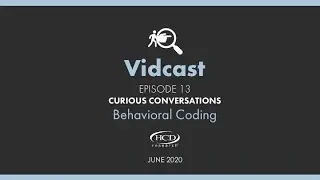 HCD Vidcast | Episode 13: Behavioral Coding