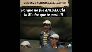 Pasodoble a Macarena Olona(Vox) 
