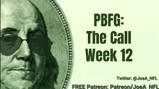 PBFG | The Call -  Week 12 PICKS | 2025