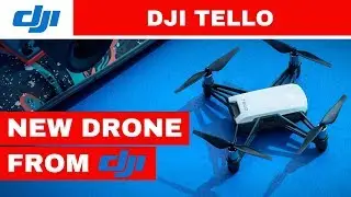 DJI Tello - NEW DJI Drone - Tello Feature Overview