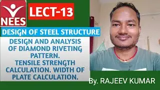 LECT-13 DESIGN OF STEEL STRUCTURE//DIAMOND RIVETING AND ITS DESIGN