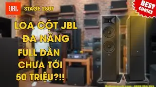 REVIEW LOA CỘT ĐA DỤNG | JBL STAGE 280F | N&Ecirc;N ĐẦU TƯ GẦN 50 TRIỆU BỘ D&Agrave;N VỪA NGHE NHẠC VỪA H&Aacute;T?