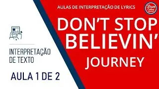 Don't Stop Believin' (Journey) - Letra e Interpretação Aula 1