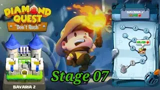 Bavaria 02 Stage 07 || Diamond 💎 Quest Don't Rush 2025