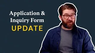 Application and Inquiry Form Updates