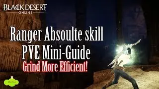 Black Desert Online - [PvE] Ranger Setup Guide | Crystals, Skill Add-ons, Skill Rotation (Outdated)