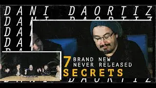 7 Secrets by Dani DaOrtiz - REVEALED