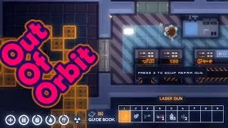 Out of Orbit (Early Access) - low tech high fun (Playing almost entire tutorial here.)