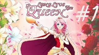 Can We Survive Till Sweet 16 | Let's Play Long Live The Queen 1