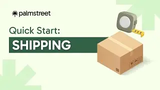 Quick Start to Shipping on Palmstreet
