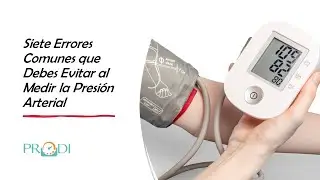 7 errores a evitar con la medici&oacute;n de la presi&oacute;n arterial