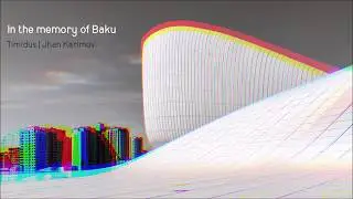 Timidus - In the memory of Baku || Vagif Xatirəsi