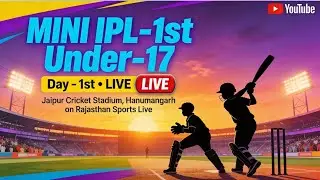 Mini IPL - 1 || Day - 2 || Jaipur Sports Stadium, Hanumangarh