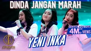 YENI INKA - DINDA JANGAN MARAH (OFFICIAL MUSIC VIDEO SEMBADA MUSIC)