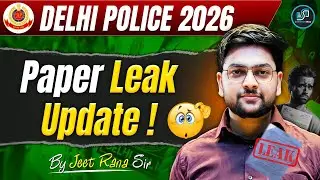 🔥 Delhi Police Paper Leak Update | Delhi Police Exam 2025 EXPLAINED by Jeet Rana Sir