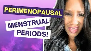 HOW MENSTRUAL PERIODS CHANGE IN PERIMENOPAUSE! 😩 This is My Story