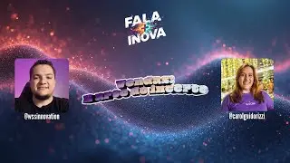 Fala + Inova: Vendas - A arte do incerto