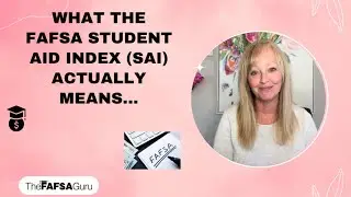 Что на самом деле означает Индекс помощи студентам (SAI) FAFSA&hellip;