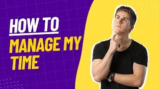 How To Manage My Time: Tips from a Leadership Coach