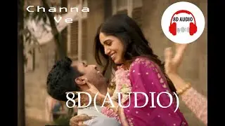 Channa Ve (8D Audio)Bhoot|Full Song Use Headphone\Earphone
