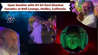 Gyan Session with Sri Sri Ravi Shankar Gurudev at Rafi Lounge, Malibu, California 2022