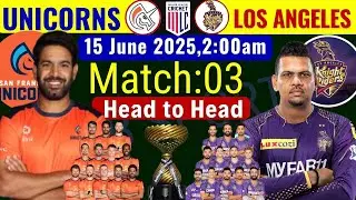 MLC 2025 Match -3 | Unicorns vs Los Angeles Playing 11 | Unicorns vs Los Angeles XI | MLC Live Match