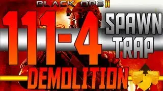 Black Ops 2: 111-4 Slums Demolition Spawn Trap