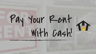 Pay Your Rent With Cash