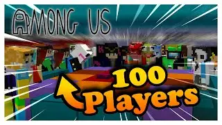 I played Among us In Minecraft with 100 Players