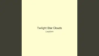 Twilight Star Clouds
