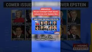 House Oversight Chair issues subpoenas over Epstein files