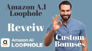 Amazon A.I Loophole Review | How to Make Real Money with Amazon AI Loophole | Custom Bonuses