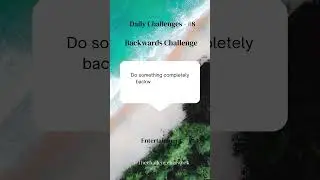 Daily Challenges #8 Backwards Challenge - The Challenge Network  #motivation #challenge
