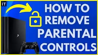 How To Remove Parental Controls On PS4