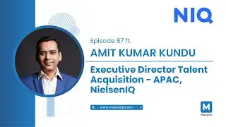 EP87: NielsenIQ - How to Create a Robust Talent Acquisition Function