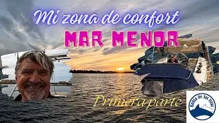 264# Mi zona de confort MAR MENOR Primera parte