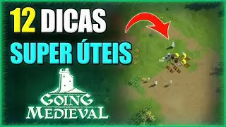 12 Dicas SUPER &Uacute;TEIS para o Going Medieval 🏰