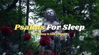 🔴 LIVE  LOOP: Psalms for Sleep | Peace, Prayer & Reflection Loop PART 2